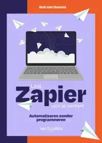 LAAT ZAPIER VOOR JE WERKEN!