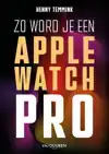 ZO WORD JE EEN APPLE-WATCH PRO