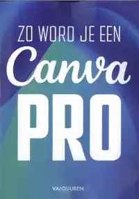 ZO WORD JE EEN CANVA-PRO