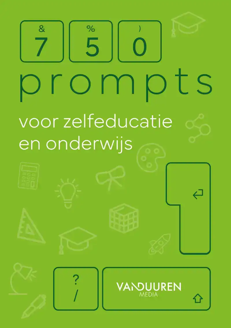 750 PROMPTS VOOR ZELFEDUCATIE EN ONDERWIJS