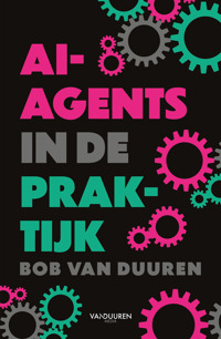 AI-AGENTS IN DE PRAKTIJK (CHATBOEK)