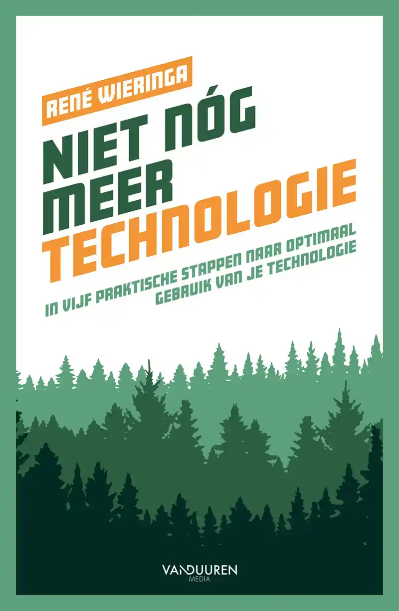 NIET NOG MEER TECHNOLOGIE