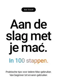AAN DE SLAG MET JE MAC IN 100 STAPPEN