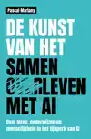 DE KUNST VAN HET SAMENLEVEN MET AI