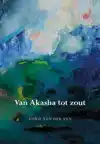 VAN AKASHA TOT ZOUT