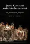 JACOB KOOISTRA'S ARTISTIEKE LEVENSWERK