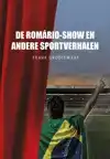DE ROMARIO-SHOW EN ANDERE SPORTVERHALEN