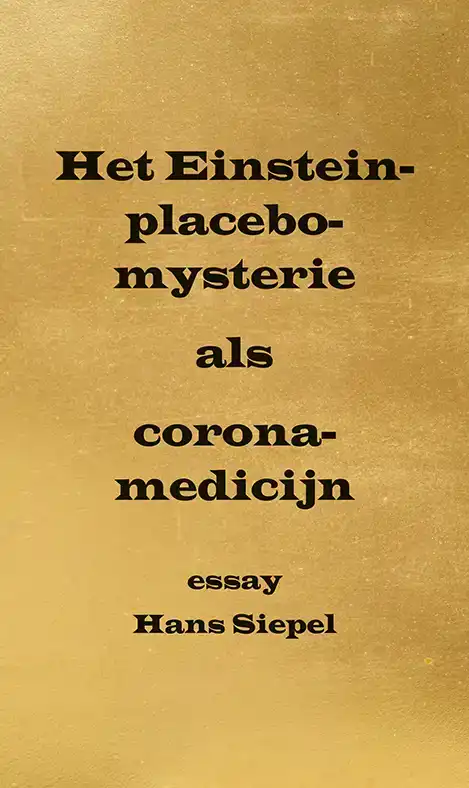HET EINSTEIN-PLACEBO-MYSTERIE ALS CORONA-MEDICIJN