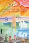 DE MENS IN MYTHISCH LICHT