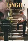 TANGO IS VERDRIET OM OP TE DANSEN