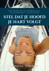 STEL DAT JE HOOFD JE HART VOLGT