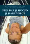 STEL DAT JE HOOFD JE HART VOLGT