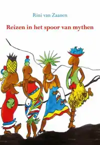 REIZEN IN HET SPOOR VAN MYTHEN.