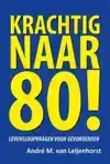 KRACHTIG NAAR 80!