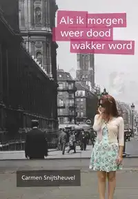 ALS IK MORGEN WEER DOOD WAKKER WORD