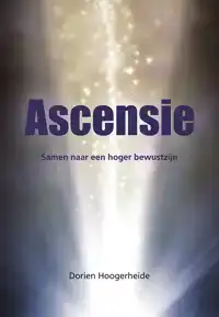 ASCENSIE - SAMEN NAAR EEN HOGER BEWUSTZIJN