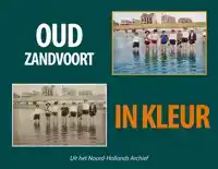 OUD ZANDVOORT IN KLEUR