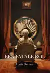EEN FATALE ROL