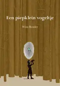 EEN PIEPKLEIN VOGELTJE