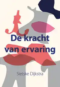 DE KRACHT VAN ERVARING