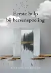 EERSTE HULP BIJ HERSENSPOELING