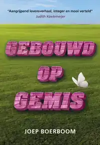 GEBOUWD OP GEMIS
