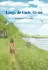 LANGS DE GROTE RIVIER