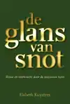 DE GLANS VAN SNOT