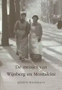 DE MEISJES VAN WIJNBERG EN MONTALCINI