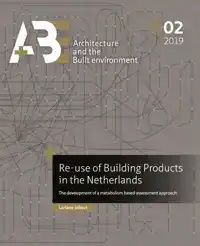 RE-USE OF BUILDING PRODUCTS IN THE NETHERLANDS