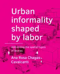 URBAN -INFORMALITY SHAPED BY LABOR