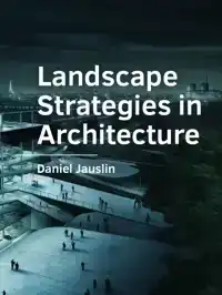 LANDSCAPE STRATEGIES IN ARCHITECTURE