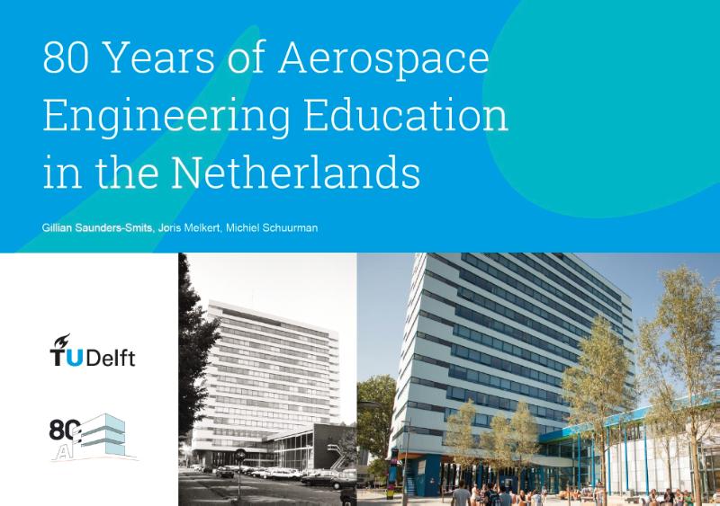 80 YEARS OF AEROSPACE ENGINEERING EDUCATION IN THE NETHERLAN