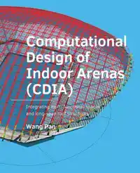 COMPUTATIONAL DESIGN OF INDOOR ARENAS (CDIA)