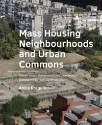 MASS HOUSING NEIGHBOURHOODS AND URBAN COMMONS