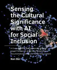 SENSING THE CULTURAL SIGNIFICANCE WITH AI FOR SOCIAL INCLUSI