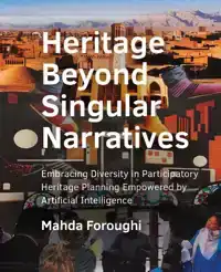 HERITAGE BEYOND SINGULAR NARRATIVES