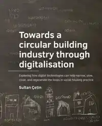 TOWARDS A CIRCULAR BUILDING INDUSTRY THROUGH DIGITALISATION