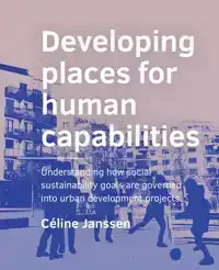 DEVELOPING PLACES FOR HUMAN CAPABILITIES