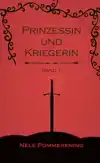 PRINZESSIN UND KRIEGERIN