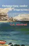 ONTMOETING ONDER DE TROPENZON