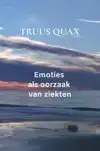 EMOTIES ALS OORZAAK VAN ZIEKTEN