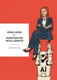 OVER LEVEN MET KUNSTMATIGE INTELLIGENTIE