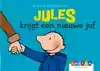 JULES KRIJGT EEN NIEUWE JUF
