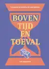 BOVEN TIJD EN TOEVAL