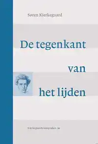 DE TEGENKANT VAN HET LIJDEN