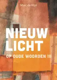 NIEUW LICHT OP OUDE WOORDEN
