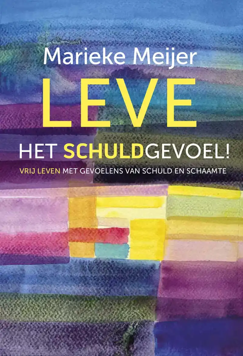 LEVE HET SCHULDGEVOEL