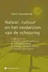 NATUUR, CULTUUR EN HET VERDWIJNEN VAN DE SCHEPPING