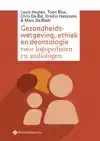 GEZONDHEIDSWETGEVING, ETHIEK EN DEONTOLOGIE VOOR LOGOPEDISTE
